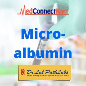 Microalbumin-MedConnectKart.jpg Microalbumin - Dr Lal Path Labs